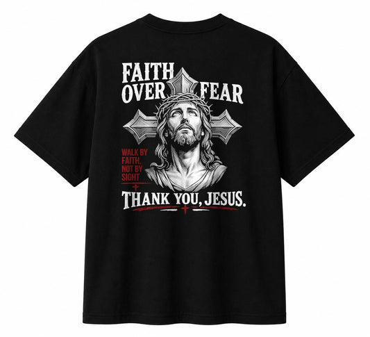 Christian Shirt - Faith Over Fear - Men/Women Shirt (1028)