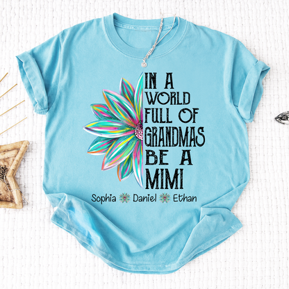 In A World Full Of Grandmas Be A Mimi Shirt, Personalized Mimi