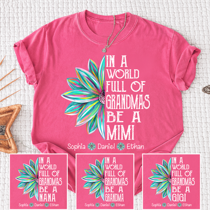 In A World Full Of Grandmas Be A Mimi Shirt, Personalized Mimi
