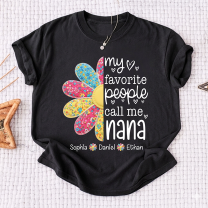 My Favorite People Call Me Nana Shirt, Personalized Nana Shirt