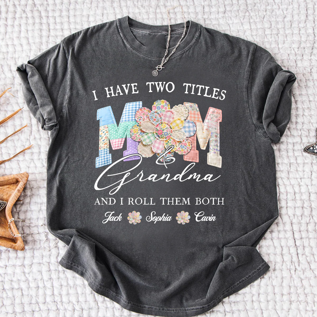 I Have Two Titles Mom & Grandma Shirt, Personalized Family T-Shirt with Custom Names