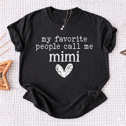 My Favorite People Call Me Mimi Shirt, Cute Mimi Grandma T-Shirt with Heart Design