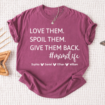 Mimi Life Shirt Funny Grandma Gift, Love Them Spoil Them Give Them Back Tee, Personalized Mimi Grandmother Shirt