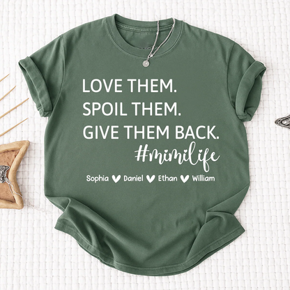 Mimi Life Shirt Funny Grandma Gift, Love Them Spoil Them Give Them Back Tee, Personalized Mimi Grandmother Shirt